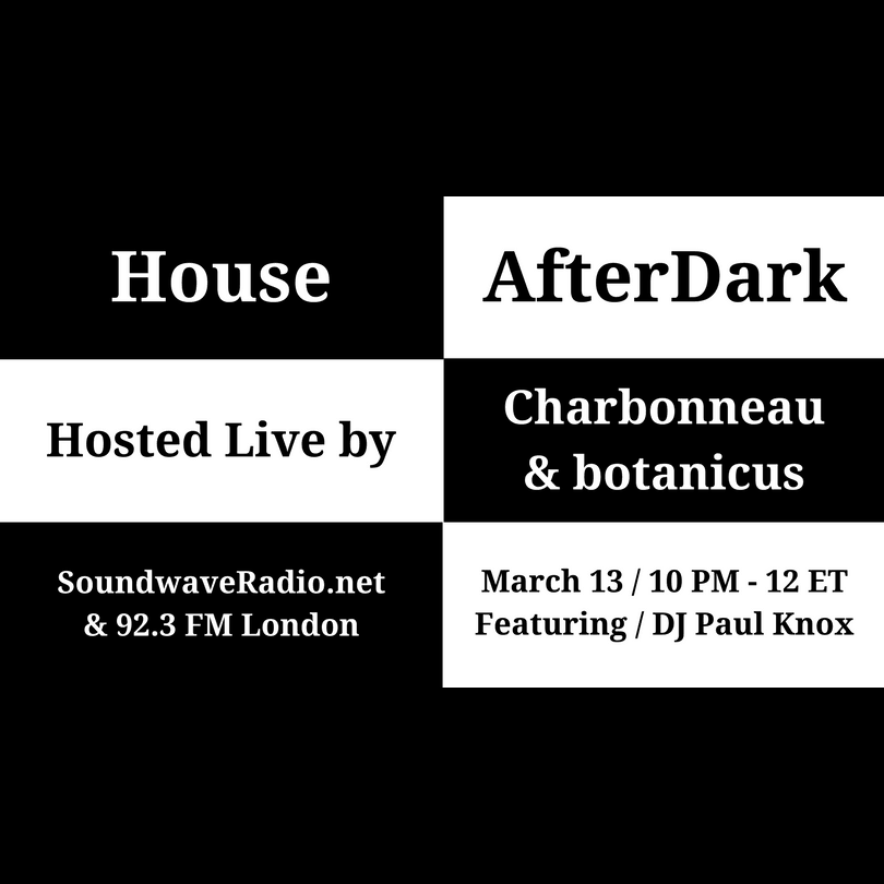 House After Dark with DJ Botanicus and DJ Paul Knox